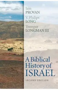 A Biblical History of Israel, Second Edition