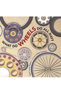 What Do Wheels Do All Day?