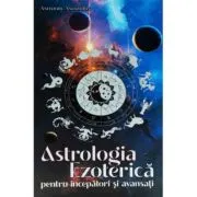 Astrologia Ezoterica pentru incepatori si avansati