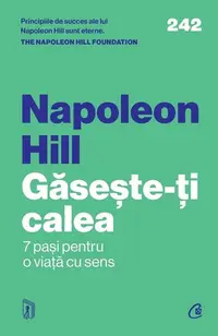 Găsește-ți calea - Paperback brosat - Napoleon Hill, Napoleon Hill Foundation