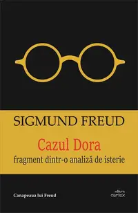Cazul Dora. Fragment dintr-o analiză de isterie - Paperback brosat - Sigmund Freud