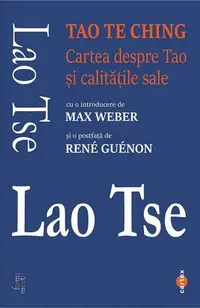 Tao Te Ching. Cartea despre Tao și calitățile sale - Paperback brosat - Lao Tse