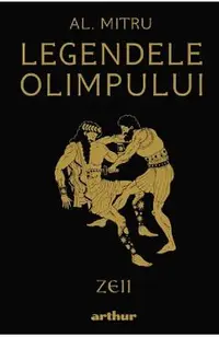 Zeii. Seria Legendele Olimpului Vol.1