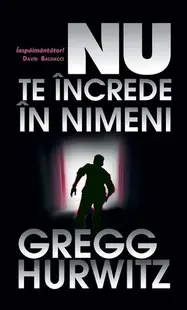 Nu te încrede în nimeni - Paperback brosat - Gregg Hurwitz