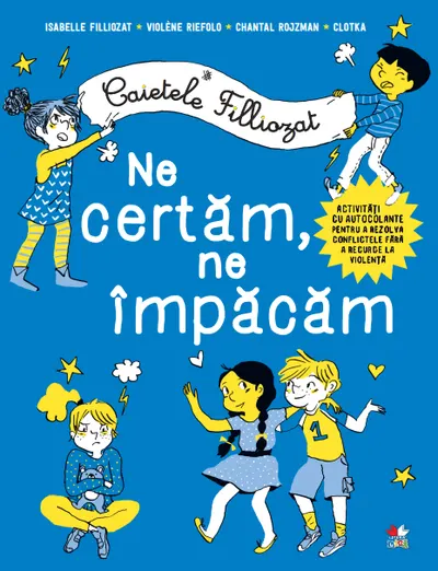 Caietele Filliozat. Ne certăm, ne împăcăm