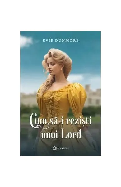 Cum să-i reziști unui Lord - Paperback brosat - Evie Dunmore