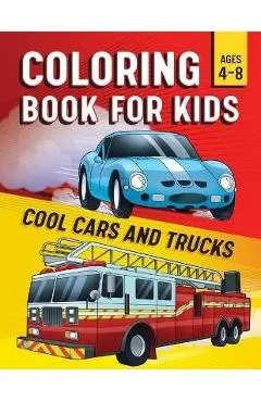 Coloring Book for Kids: Cool Cars & Trucks