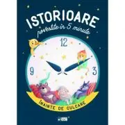 Istorioare povestite in 5 minute inainte de culcare