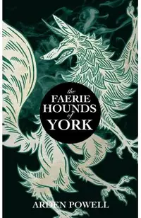 The Faerie Hounds of York