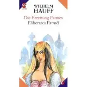 Die Errettung Fatmes. Eliberarea Fatmei