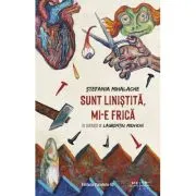Sunt linistita, mi-e frica