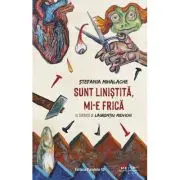 Sunt linistita, mi-e frica