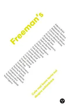 Freeman's: Cele mai bune texte despre schimbare