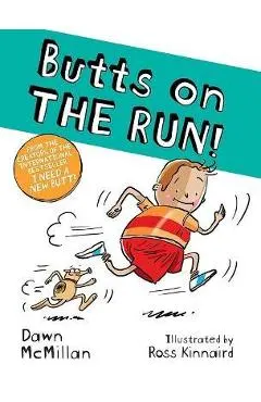 Butts on the Run!