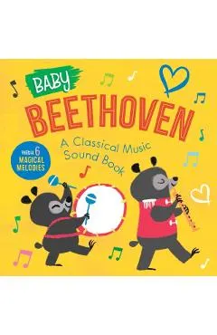 Baby Beethoven: A Classical Music Sound Book (with 6 Magical Melodies)