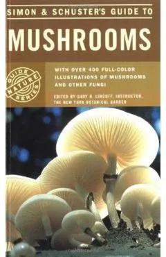 Simon & Schuster's Guide to Mushrooms