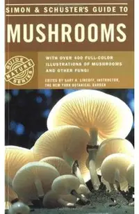Simon & Schuster's Guide to Mushrooms