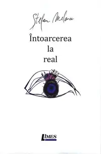 Întoarcerea la real - Paperback brosat - Ștefan Melancu