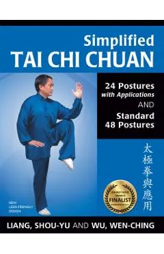 Simplified Tai CHI Chuan: 24 Postures with Applications & Standard 48 Postures