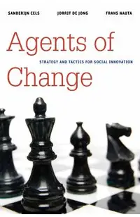 Agents of Change: Strategy and Tactics for Social Innovation