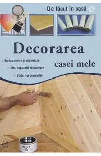 Decorarea casei mele