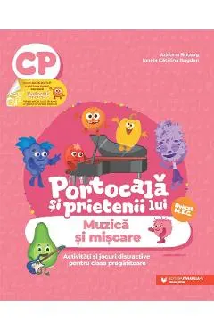 Portocala si prietenii lui. Muzica si miscare - Clasa pregatitoare