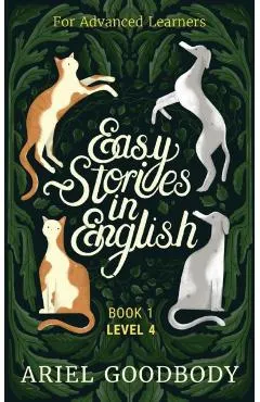 Easy Stories in English for Advanced Learners: 10 Fairy Tales to Take Your English From OK to Good and From Good to Great