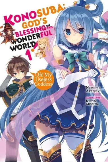 Konosuba God`s Blessing on This Wonderful World (Lignht Noverl), Vol. 1