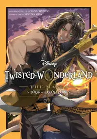 Disney Twisted-Wonderland: The Manga. Book of Savanaclaw, Vol. 1