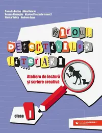 Biroul detectivilor literari - clasa I - Paperback brosat - Alina Danciu, Camelia Burlan, Nicolae Ploscariu, Roxana Gheorghe, Andreea Zaga, Florica Velicu