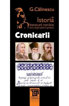 Cronicarii din istoria literaturii romane de la origini pana in prezent