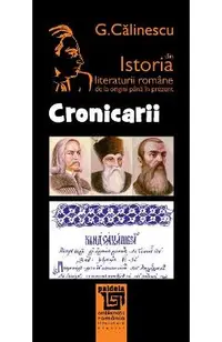 Cronicarii din istoria literaturii romane de la origini pana in prezent