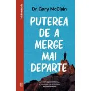 Puterea de a merge mai departe
