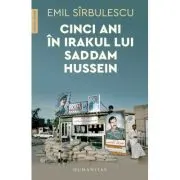 Cinci ani in Irakul lui Saddam Hussein