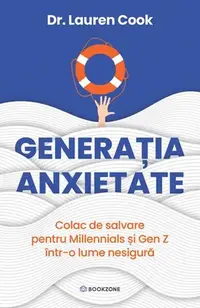 Generația Anxietate - Paperback brosat - Dr. Lauren Cook