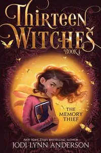 Thirteen Witches, Book 1: The Memory Thief