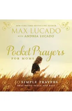 Pocket Prayers for Moms: 40 Simple Prayers That Bring Peace and Rest