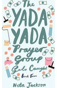 The Yada Yada Prayer Group Gets Caught