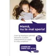 Mama, nu te mai speria!