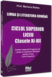 Limba și literatura română ciclul superior liceu - clasele XI-XII - Paperback brosat