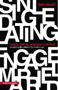 Single, Dating, Engaged, Married: Navigating Life and Love in the Modern Age