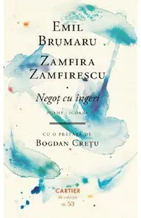 Negot cu ingeri. Poeme. Icoane