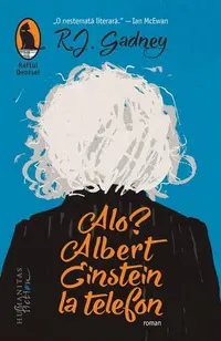 Alo? Albert Einstein la telefon - Paperback brosat - R.J. Gadney