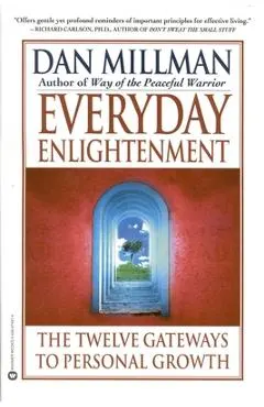 Everyday Enlightenment: The Twelve Gateways to Personal Growth