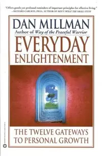 Everyday Enlightenment: The Twelve Gateways to Personal Growth