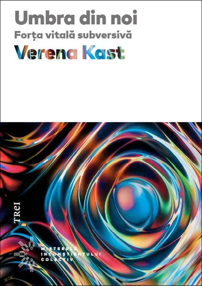 Umbra din noi. Forţa vitală subversivă - Paperback brosat - Verena Kast