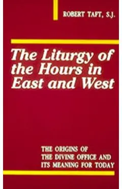Liturgy of the Hours in East and West