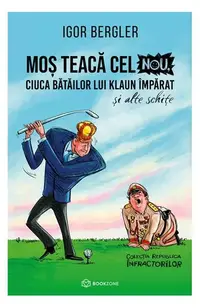 Moș Teacă cel Nou - Paperback brosat - Igor Bergler