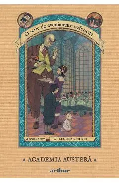 O serie de evenimente nefericite Vol.5: Academia austera