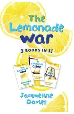 The Lemonade War Three Books in One: The Lemonade War, the Lemonade Crime, the Bell Bandit